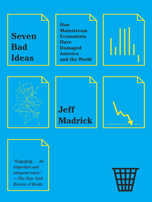 Title details for Seven Bad Ideas by Jeff Madrick - Wait list